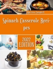 Spinach Casserole Recipes: Party in the pot with my Casserole Cookbook By Marissa Campbell Cover Image