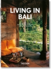 Living in Bali. 40th Ed. By Anita Lococo, Angelika Taschen (Editor), Reto Guntli (Photographer) Cover Image