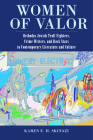 Women of Valor: Orthodox Jewish Troll Fighters, Crime Writers, and Rock Stars in Contemporary Literature and Culture By Karen E. H. Skinazi Cover Image