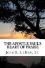 The Apostle Paul's Heart of Praise: 139 Meditations in Ephesians Cover Image
