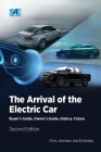 The Arrival of the Electric Car: Buyer's Guide, Owner's Guide, History, Future Cover Image