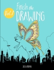 Finish the Drawing (Volume 1): 50 creative prompts for artists of all ages to sketch, color and draw! By Jess Erskine Cover Image