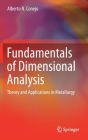 Fundamentals of Dimensional Analysis: Theory and Applications in Metallurgy By Alberto N. Conejo Cover Image