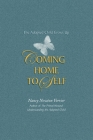 Coming home to Self: The Adopted Child Grows Up Cover Image