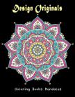 Design Originals Coloring Books Mandalas: An Adult Coloring Book with Fun and Calming Cover Image