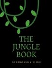 The Jungle Book by Rudyard Kipling By Rudyard Kipling Cover Image