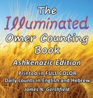 The Illuminated Omer Counting Book By James N. Gershfield Cover Image