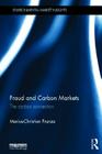 Fraud and Carbon Markets: The Carbon Connection (Environmental Market Insights) By Marius-Christian Frunza Cover Image