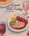 Gourmet Wine Cooking the Easy Way By Wine Advisory Board Cover Image
