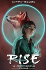 Rise: The Liminal Chronicles By Amy Winters-Voss, Sarah Buhrman (Editor), Odette A. Bach (Cover Design by) Cover Image