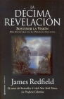 La Décima Revelacion: Sostener La Vision Mas Adventuras de La Profecia Celestina By James Redfield Cover Image