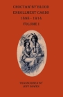 Choctaw By Blood Enrollment Cards 1898-1914 Volume I Cover Image