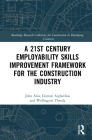 A 21st Century Employability Skills Improvement Framework for the Construction Industry Cover Image
