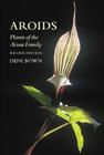 Aroids: Plants of the Arum Family Cover Image