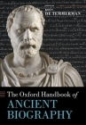 The Oxford Handbook of Ancient Biography (Oxford Handbooks) Cover Image