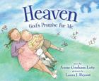 Heaven God's Promise for Me By Anne Graham Lotz, Laura J. Bryant (Illustrator) Cover Image