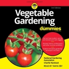 Vegetable Gardening for Dummies: 3rd Edition By National Gardening Association, Charlie Nardozzi, Tanya Eby (Read by) Cover Image