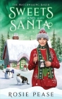 Sweets and Santa By Rosie Pease Cover Image