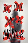 You Owe Me a Murder By Eileen Cook Cover Image