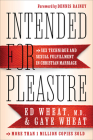 Intended for Pleasure: Sex Technique and Sexual Fulfillment in Christian Marriage By Wheat Ed MD, Gaye Wheat Cover Image