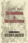 The Beatitudes and the Lords Prayer: Matthew 5:1-12 Matthew 6:9-15 Sermon Series By III Martin, John C. Cover Image