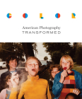 Color: American Photography Transformed By Amon Carter Museum of American Art, John Rohrbach, Sylvie Pénichon Cover Image