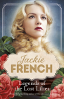 Legends of the Lost Lilies (Miss Lily, #5) By Jackie French Cover Image