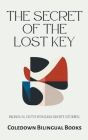 The Secret of the Lost Key: Bilingual Dutch-English Short Stories Cover Image