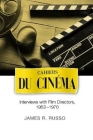 Cahiers Du Cinema: Interviews with Film Directors, 1953-1970 By James R. Russo Cover Image