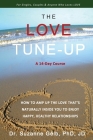 The Love Tune-Up: A 14-Day Course. How To Amp Up The Love That's Naturally Inside You To Enjoy Happy, Healthy Relationships By Suzanne Gelb Jd Cover Image