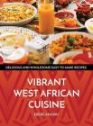 Vibrant West African Cuisine: Discover the West African Culinary Experience! Cover Image