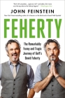 Feherty: The Remarkably Funny and Tragic Journey of Golf's David Feherty Cover Image