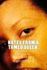 Notes From A Tamed Queen: The Jamaican Experience By Stacey Nembhard Cover Image