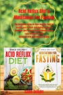 Acid Reflux Diet & Meditation For Fasting: The Complete Guide to Cook Healthy Food for Healing and Prevent Acid Reflux Disease & Discover the Powerful By Sable Delight Cover Image