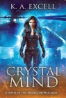 Crystal Mind By K. A. Excell Cover Image