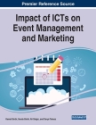 Impact of ICTs on Event Management and Marketing By Kemal Birdir (Editor), Sevda Birdir (Editor), Ali Dalgic (Editor) Cover Image