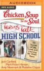Chicken Soup for the Soul: Teens Talk High School: 101 Stories of Life, Love, and Learning for Older Teens By Jack Canfield, Mark Victor Hansen, Amy Newmark Cover Image
