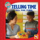 Telling Time All the Time (Math in Our World: Level 2) By Jean Sharp Cover Image
