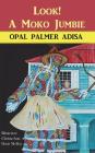 Look! A Moko Jumbie By Opal Palmer Adisa, Christa-Ann Davis Molloy (Illustrator) Cover Image
