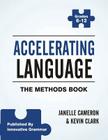 Accelerating Language: The Methods Book By Janelle Cameron, Kevin Clark Cover Image