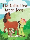 The Girl in Lime Green Jeans By Lindsey Miller Cover Image