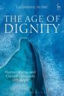 The Age of Dignity: Human Rights and Constitutionalism in Europe Cover Image