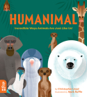 Humanimal: Incredible Ways Animals Are Just Like Us! By Christopher Lloyd, Mark Ruffle (Illustrator) Cover Image