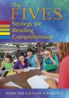 The FIVES Strategy for Reading Comprehension By Mary Shea, Nancy-Jill Roberts (Joint Author) Cover Image