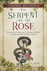 The Serpent and the Rose: A novel Cover Image