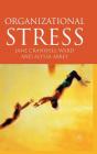 Organizational Stress By J. Cranwell-Ward, A. Abbey Cover Image