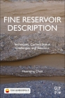 Fine Reservoir Description: Techniques, Current Status, Challenges, and Solutions By Huanqing Chen Cover Image