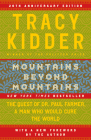 Mountains Beyond Mountains: The Quest of Dr. Paul Farmer, a Man Who Would Cure the World By Tracy Kidder Cover Image