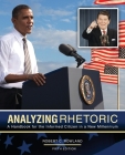 Analyzing Rhetoric: A Handbook for the Informed Citizen in a New Millennium By Robert C. Rowland Cover Image