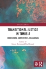 Transitional Justice in Tunisia: Innovations, Continuities, Challenges By Simon Robins (Editor), Paul Gready (Editor) Cover Image